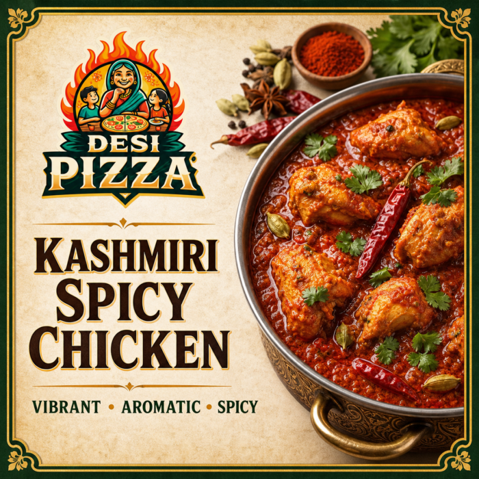 Kashmiri Spicy Chicken by Desi Pizza