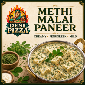 Methi Malai Paneer by Desi Pizza